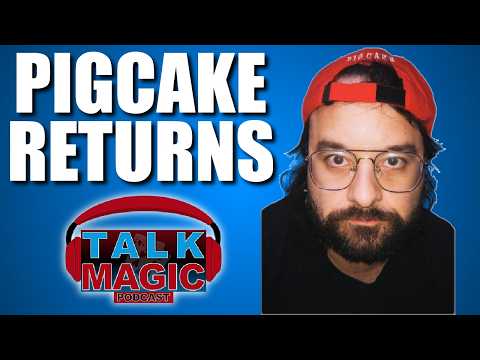 Pigcake RETURNS To Talk About The State Of Magic | Talk Magic