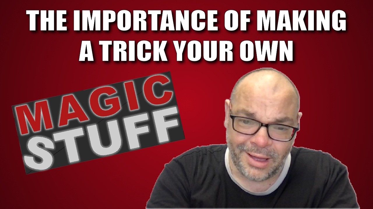 The Importance Of Making A Trick Your Own