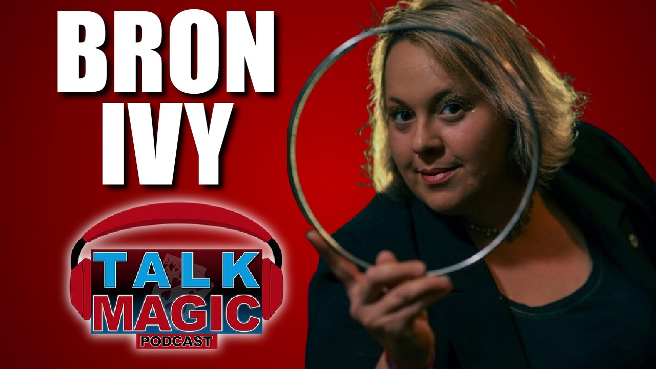 Bron Ivy - Moving From Hobby To Professional & Becoming Family Entertainer Of The Year | Talk Magic
