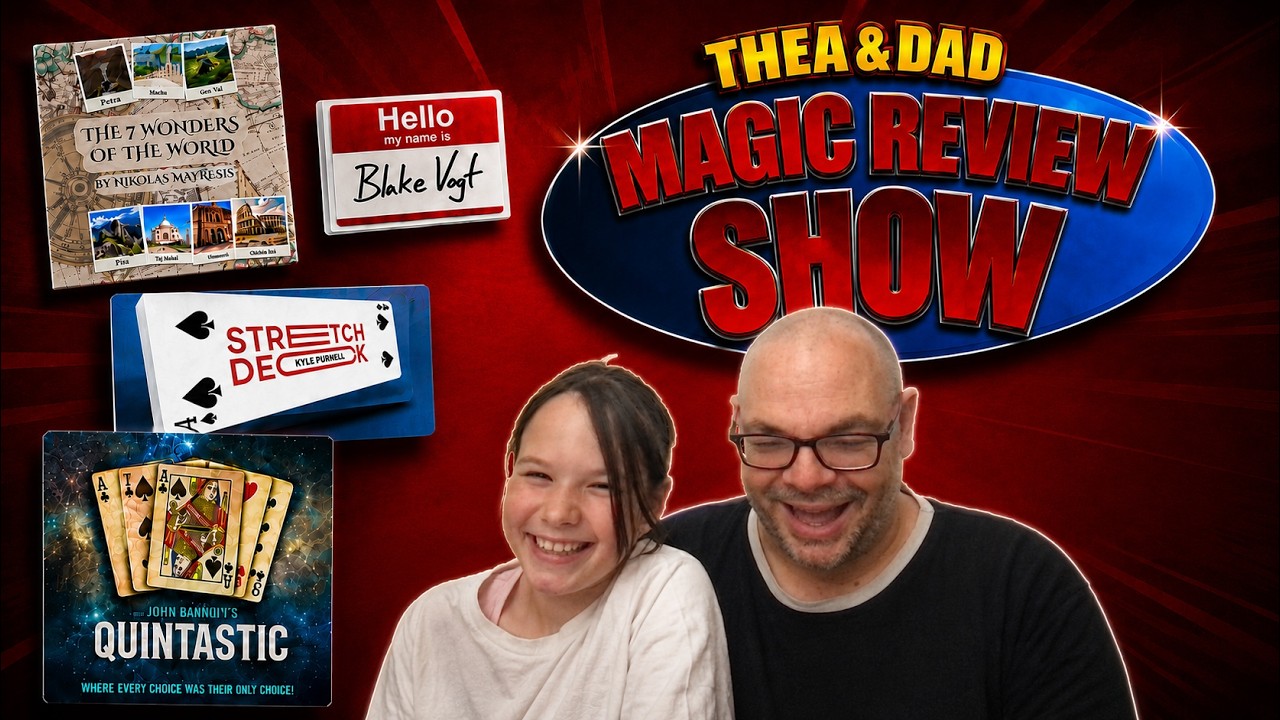 Wonders Of The World, Stretch Deck, Hello & Quintastic | Thea & Dad's Magic Review Show