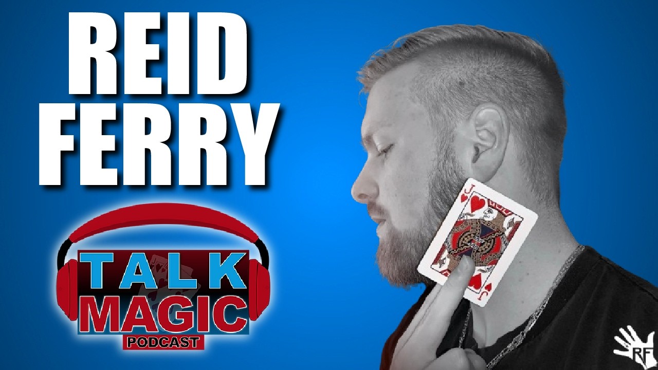 Reid Ferry Talks His Journey From Beginner To Youtube Sensation | Talk Magic