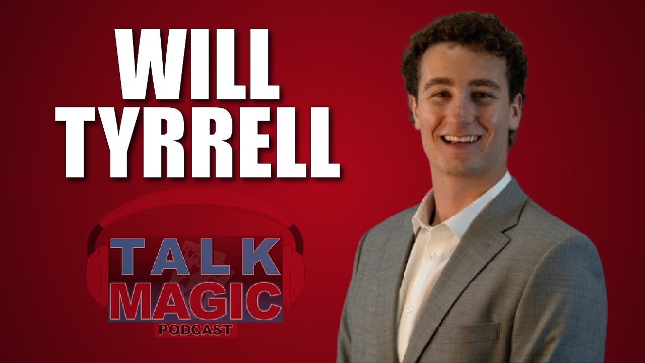 Will Tyrrell - From World-Famous TV Magic To Mass-Produced Products | Talk Magic