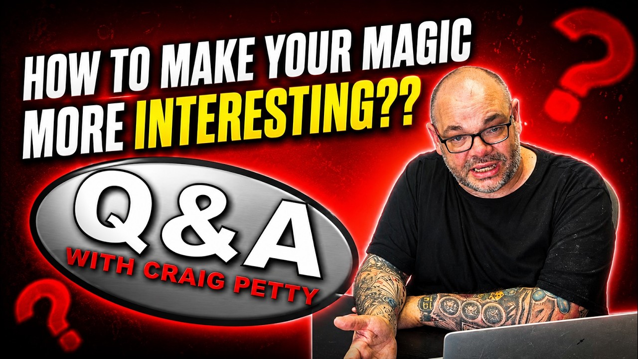 How To Make Your Magic More Interesting? | Q&A With Craig Petty