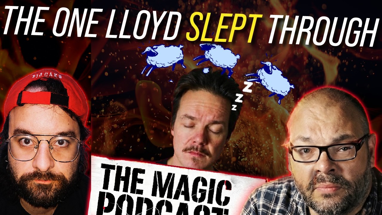 The One Lloyd Slept Through | The Magic Podcast