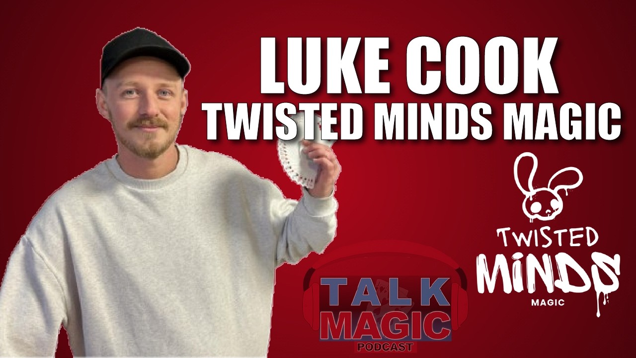 Luke Cook Talks Twisted Minds Magic - The Rising Star Of Retail | Talk Magic