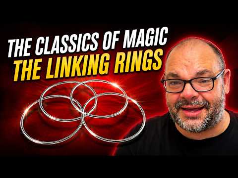 The Classics Of Magic - The Linking Rings