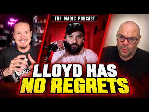 Lloyd Has No Regrets | The Magic Podcast