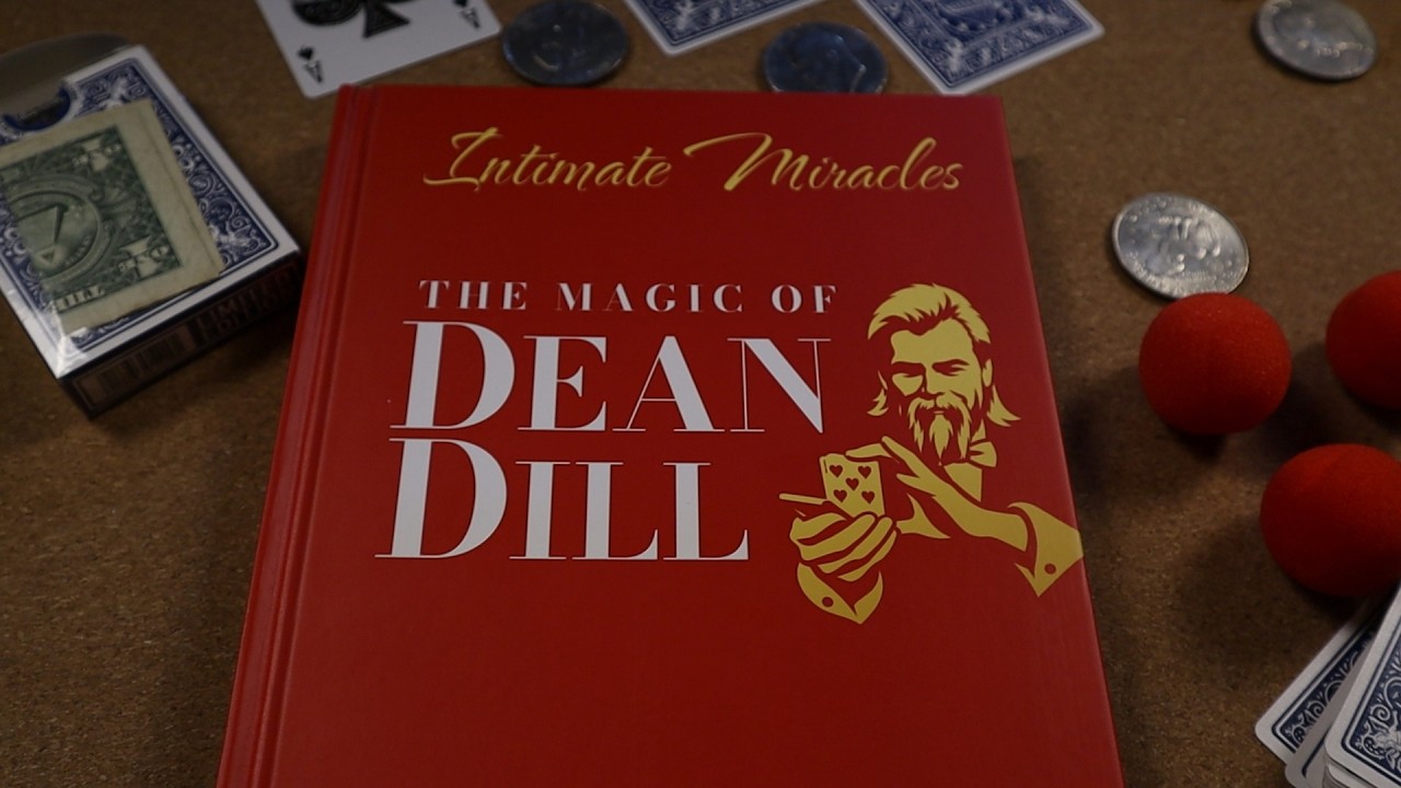 Intimate Miracles - The Magic of Dean Dill